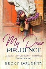 My Dear Prudence: A Seven Virtues Ranch Romance Book 6