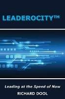 Leaderocity: Leading at the Speed of Now