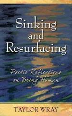 Sinking and Resurfacing: Poetic Reflections on Being Human