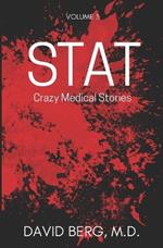 Stat: Crazy Medical Stories: Volume 3