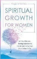 Spiritual Growth For Women: Self-Care Guidance, Beating Depression & Secret Habits for Spiritual Blocks & Boundaries