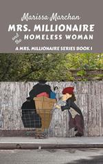 Mrs. Millionaire and the Homeless Woman