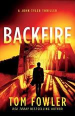 Backfire: A John Tyler Thriller