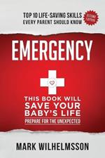Emergency: This Book Will Save Your Baby's Life