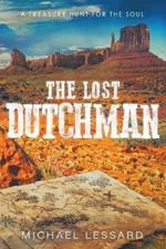 The Lost Dutchman: A Treasure Hunt for the Soul