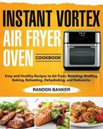 Instant Vortex Air Fryer Oven Cookbook