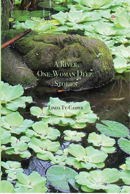 A River, One-Woman Deep: Stories