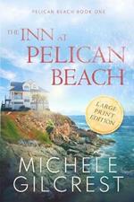 The Inn At Pelican Beach LARGE PRINT (Pelican Beach Book 1)