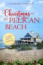 Christmas At Pelican Beach LARGE PRINT (Pelican Beach Series Book 4)