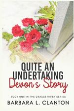 Quite an Undertaking: Devon's Story: Book One in the Grassse River Series