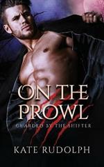 On the Prowl: Werewolf Bodyguard Romance