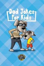 Dad Jokes for Kids: 400+ Hilarious Dad Jokes to Make Your Family Laugh Out Loud!