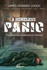 A Homeless Panic: The Homeless Experience in America