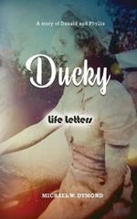 Ducky: Life Letters