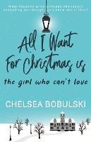 All I Want For Christmas is the Girl Who Can't Love: A YA Holiday Romance
