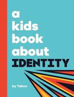 A Kids Book About Identity