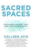 Sacred Spaces: Subtle Shifts for Mind, Body, and Home Transformation