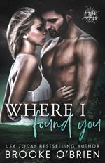 Where I Found You: A Small Town Romance