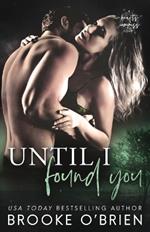 Until I Found You: A Second Chance Small Town Romance