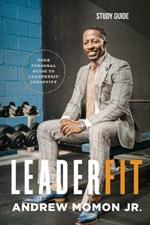 LeaderFit - Study Guide: Your Personal Guide to Leadership Longevity