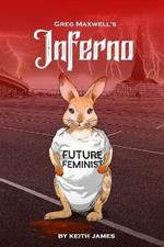 Greg Maxwell's Inferno: The Erotic, Judeo-Christian, Modern-Day Odyssey No One Asked For