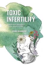 Toxic Infertility