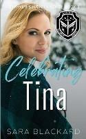 Celebrating Tina: An Inspirational Holiday Romantic Suspense