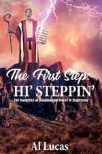 The First Step: Hi' Steppin': The Isometrics of Isolation and Power of Depression