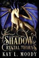 Shadow and Crystal Thorns - Fae and Crystal Thorns 2