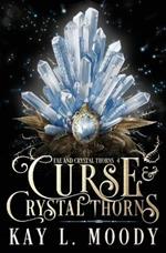 Curse and Crystal Thorns