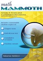 Math Mammoth Grade 5 Tests and Cumulative Revisions, International Version