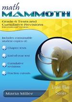 Math Mammoth Grade 6 Tests and Cumulative Revisions, International Version