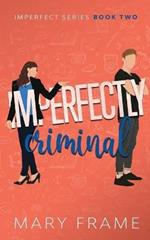 Imperfectly Criminal