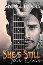 She's Still The One: A Brother's Best Friend, Rockstar Romance