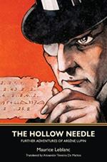 The Hollow Needle: Further Adventures of Arsene Lupin