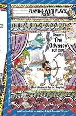 Homer's The Odyssey for Kids: 3 Short Melodramatic Plays for 3 Group Sizes