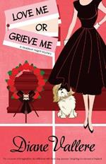 Love Me or Grieve Me: A Madison Night Mystery