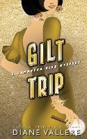 Gilt Trip: A Samantha Kidd Mystery