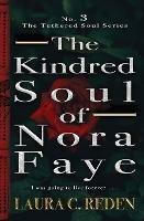 The Kindred Soul of Nora Faye: The Tethered Soul Series