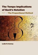 The Tempo Implications of Bach's Notation: Part 1-The Proportional Method