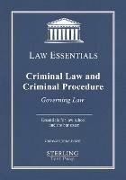 Criminal Law and Criminal Procedure, Law Essentials: Governing Law for Law School and Bar Exam Prep