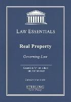 Real Property, Law Essentials: Governing Law for Law School and Bar Exam Prep