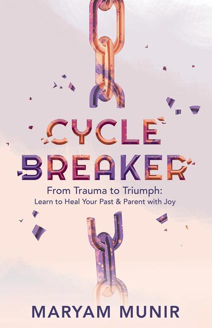 Cycle Breaker: From Trauma to Triumph