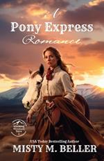 A Pony Express Romance: Expanded Edition