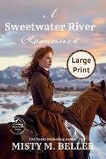 A Sweetwater River Romance: Expanded Edition