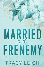 Married to the Frenemy