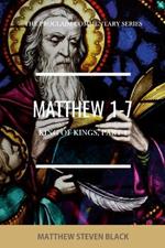 Matthew 1-7 (The Proclaim Commentary Series): King of Kings, Part 1