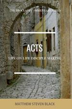 Acts (The Proclaim Commentary Series): Life-on-Life Disciple Making