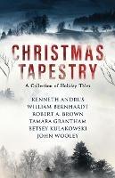 Christmas Tapestry: A Collection of Holiday Tales