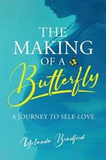 The Making of a Butterfly: A Journey to Self-Love